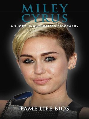 cover image of Miley Cyrus a Short Unauthorized Biography